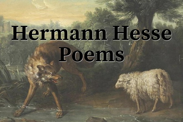 Hermann Hesse Poems Poetry Is Pretentious